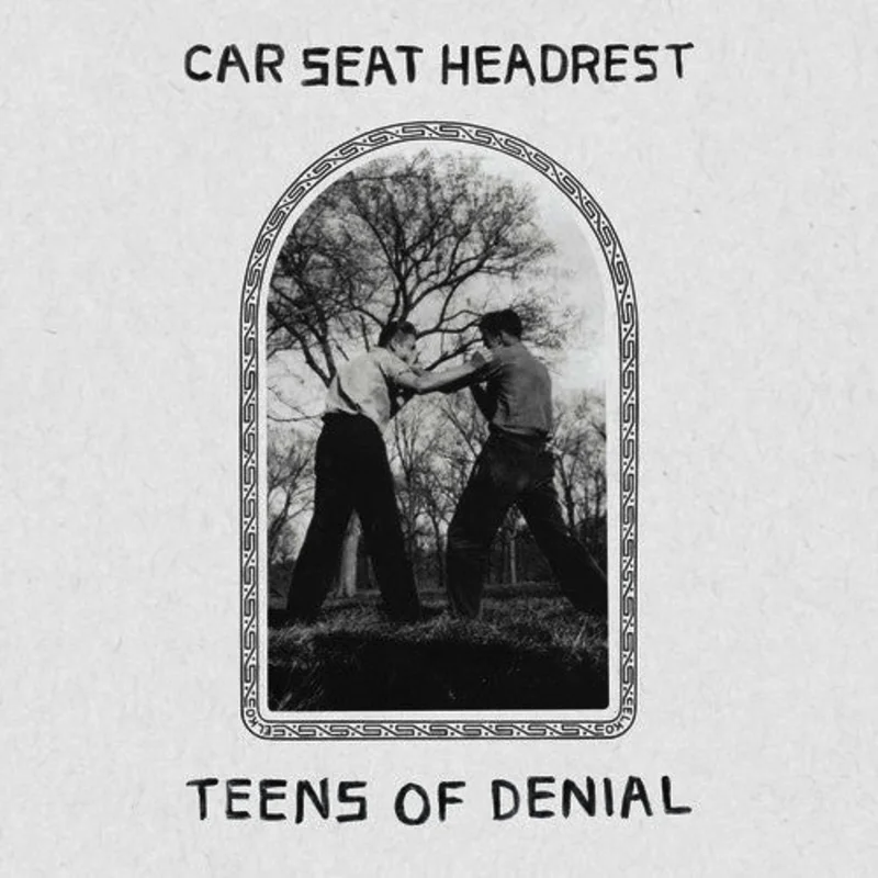 Car Seat Headrest | Teens Of Denial (New)