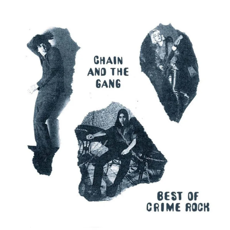 Chain And The Gang | Best of Crime Rock
