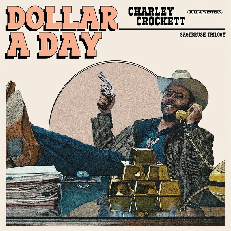 Charlie Crockett - Dollar A Day [Indie Exclusive, Blue Vinyl]