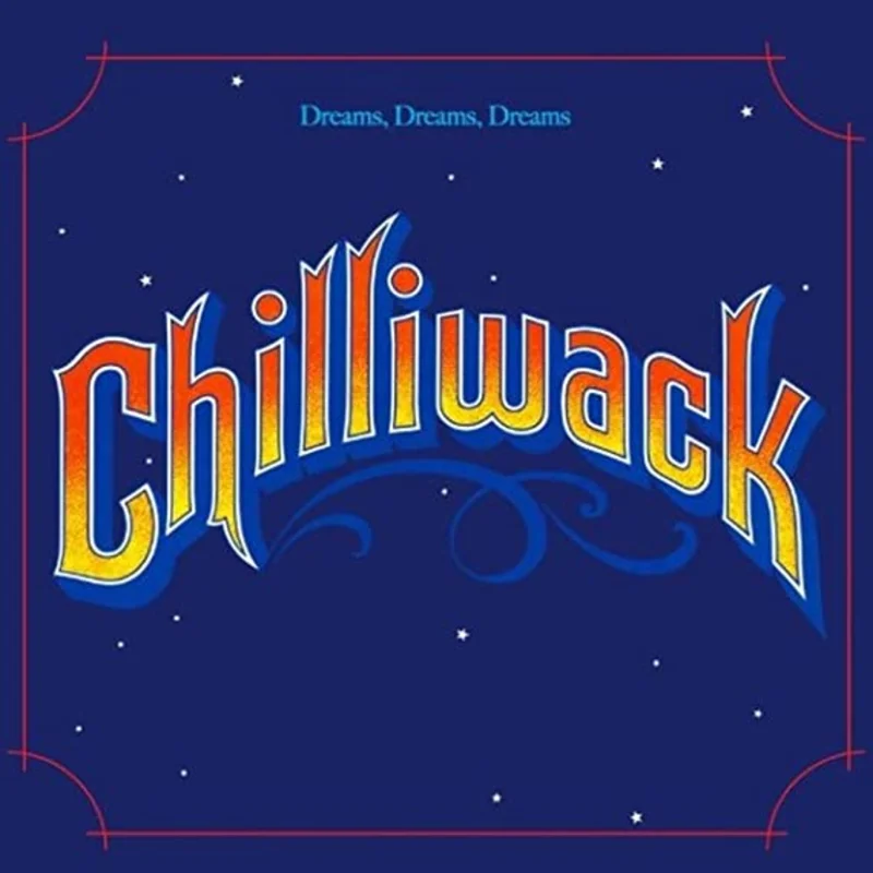 Chilliwack-Dreams, Dreams, Dreams