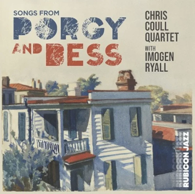 Chris Coull Quartet & Imogen Ryall - Songs from Porgy and Bess