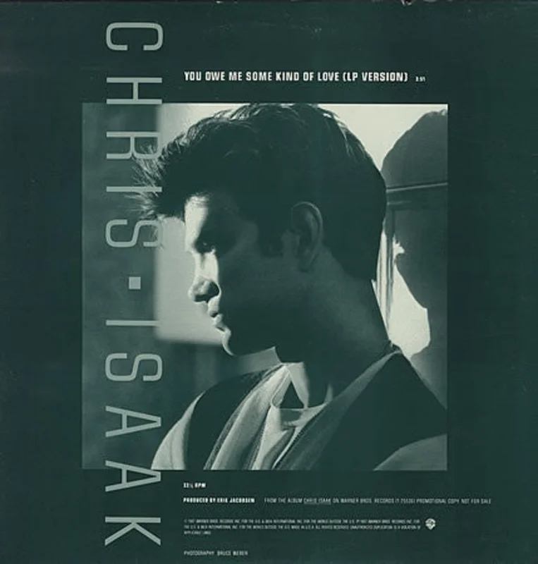 Chris Isaak-You Owe Me Some Kind Of Love 12" Single