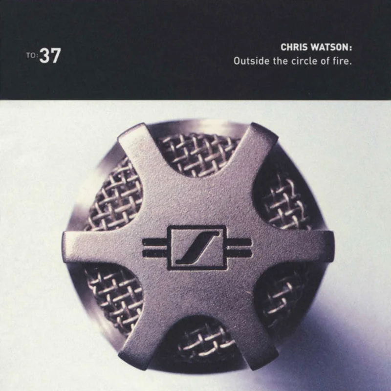 Chris Watson | Outside The Circle Of Fire