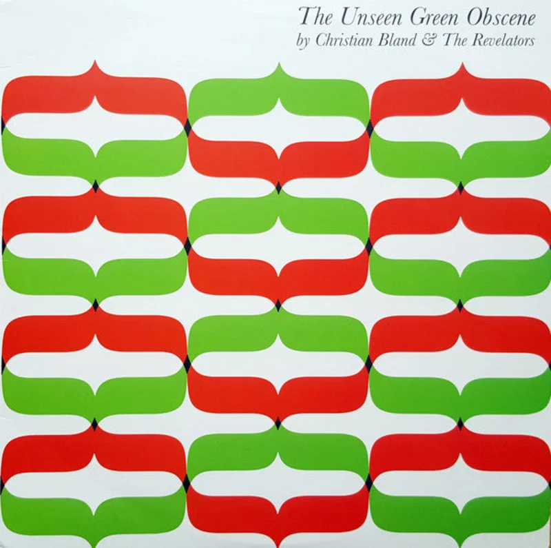 Christian Bland & The Revelators | The Unseen Green Obscene (New)