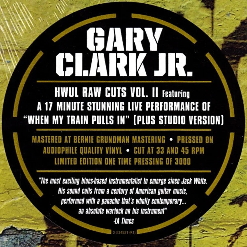 Clark, Gary Jr - HWUL Raw Cuts Vol. II
