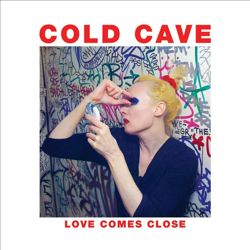 Cold Cave - Love Comes Close