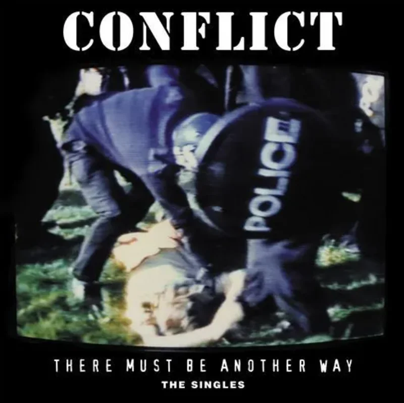 Conflict - There Must Be Another Way (The Singles)