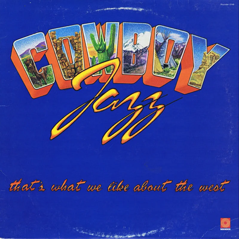 Cowboy Jazz | That's What We Like About The West