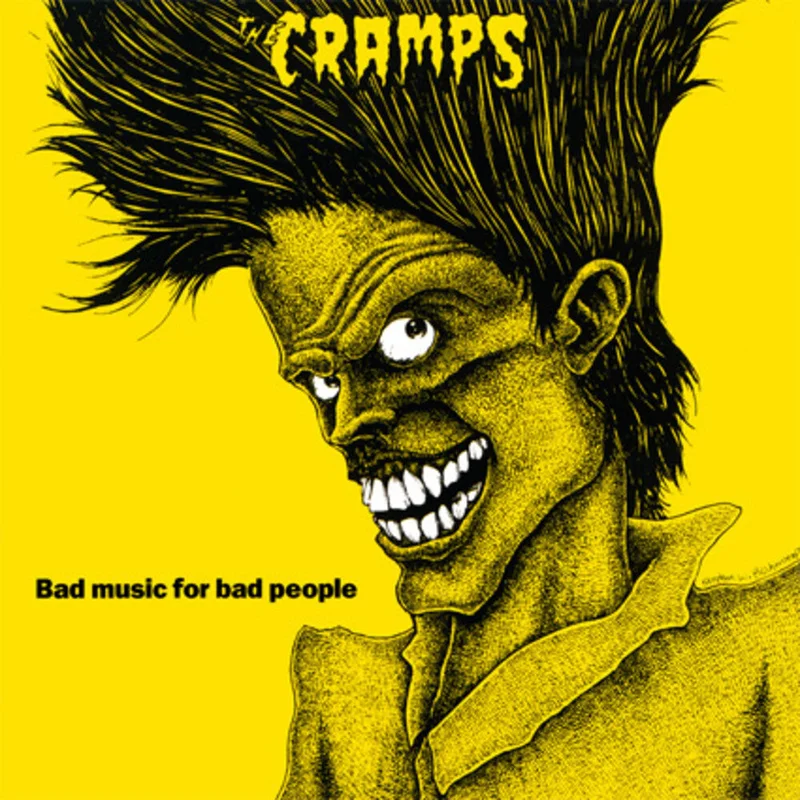 Cramps - Bad Music For Bad People