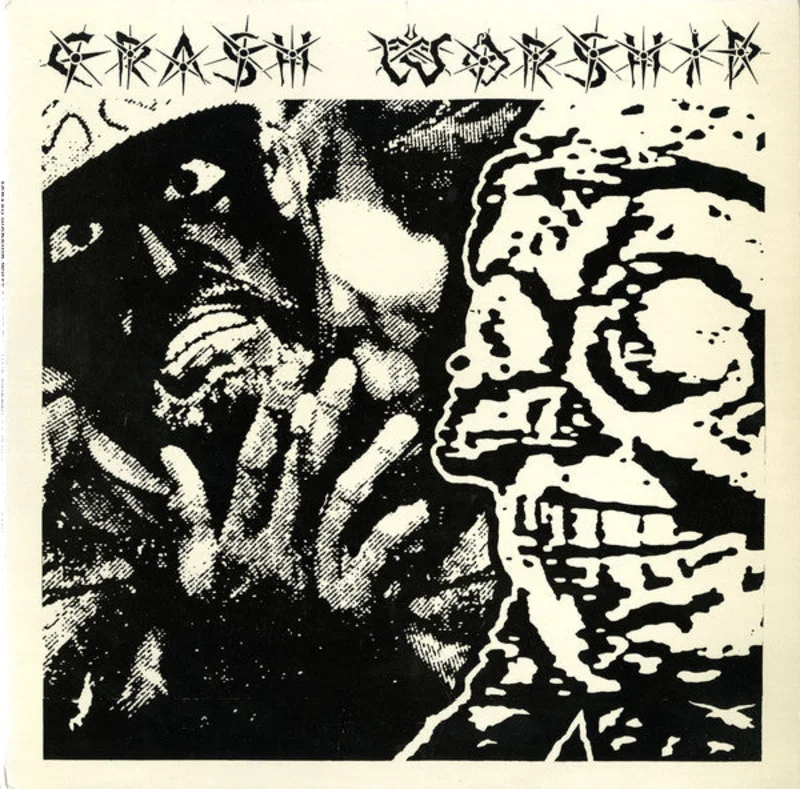 Crash Worship | What So Ever Thy Hand Findeth - Do It With All Thine Might