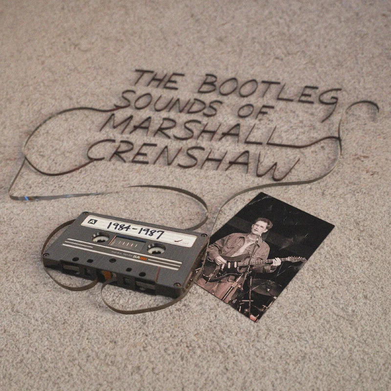 Crenshaw, Marshall - Bootleg Sounds Of: 1984-87