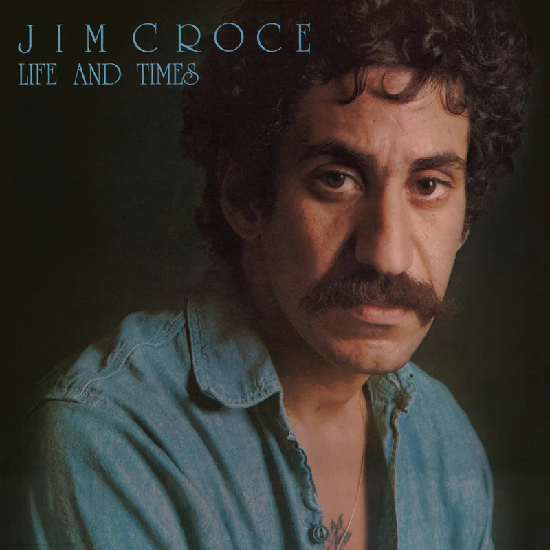 Croce, Jim - Life & Times