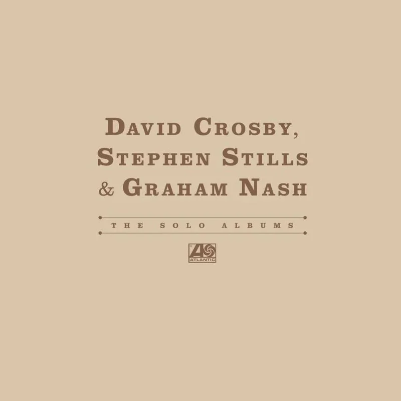 Crosby Stills & Nash - The Solo albums