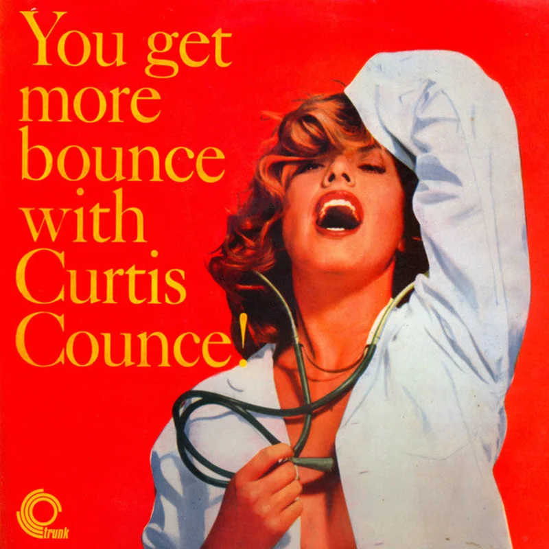 Curtis Counce - You Get More Bounce With Curtis Counce!