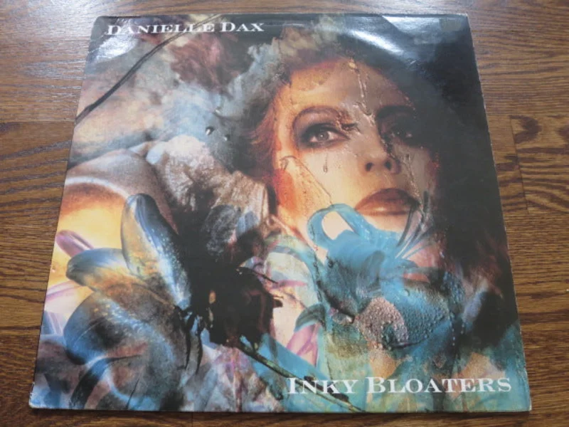 Danielle Dax - Inky Bloaters