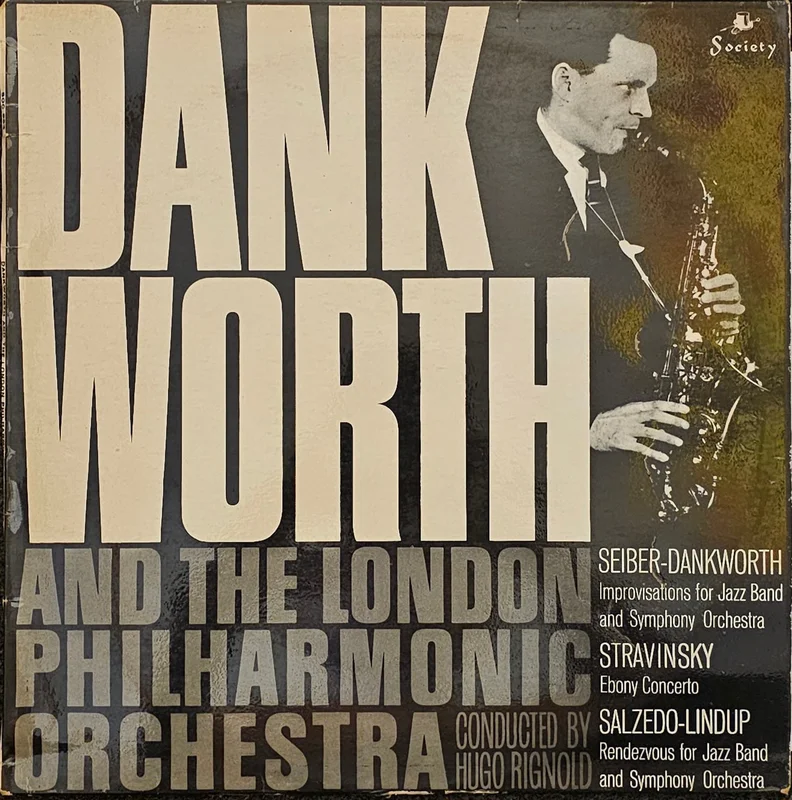 Dankworth And The London Philharmonic Orchestra Conducted By Hugo Rignold Improvisation For Jazzband And Symphony Orchestra / Ebony Concerto / Rendezvous For Jazz Band And Symphony Orchestra Lp