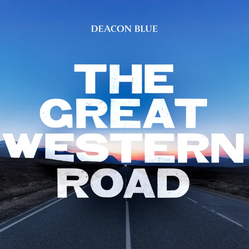 Deacon Blue - The Great Western Road