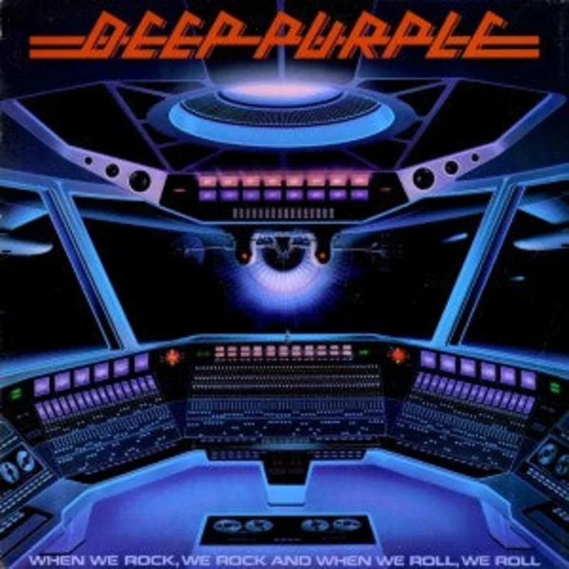 Deep Purple-When We Rock, We Rock, and When We Roll, We Roll