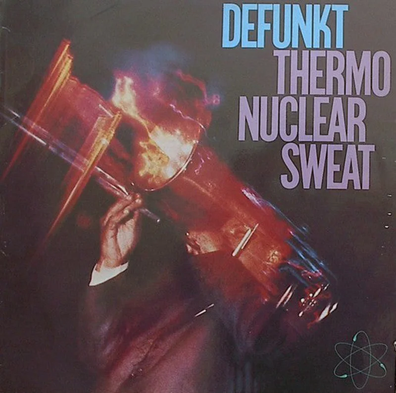 Defunkt | Thermonuclear Sweat