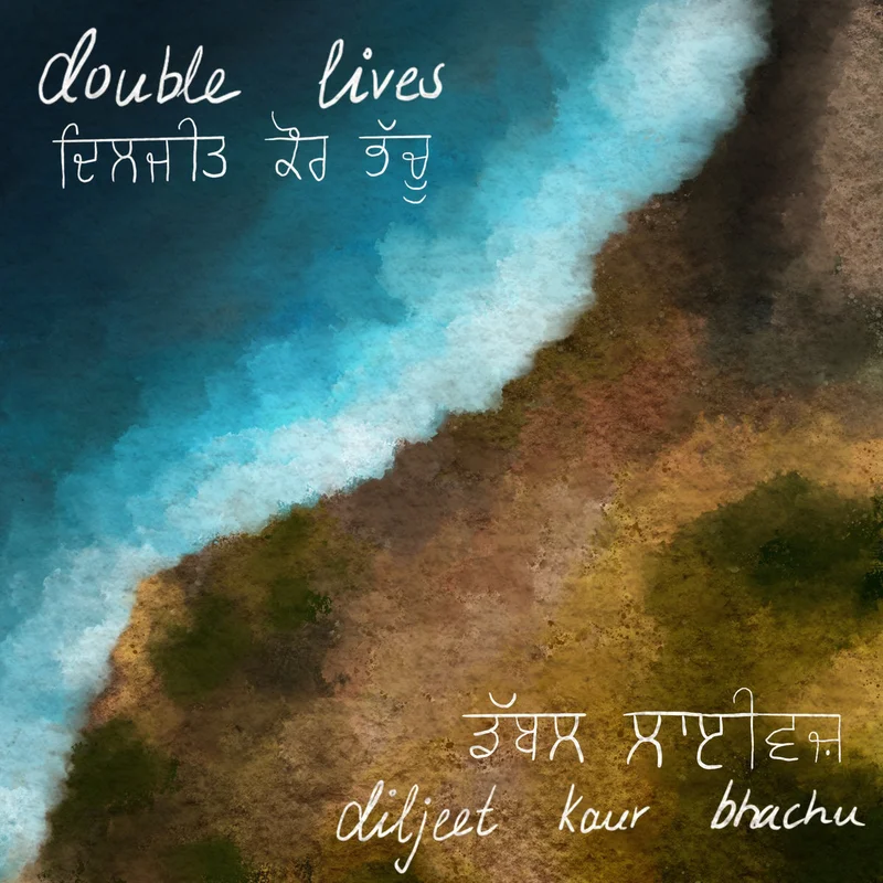 Diljeet Kaur Bhachu - Double Lives