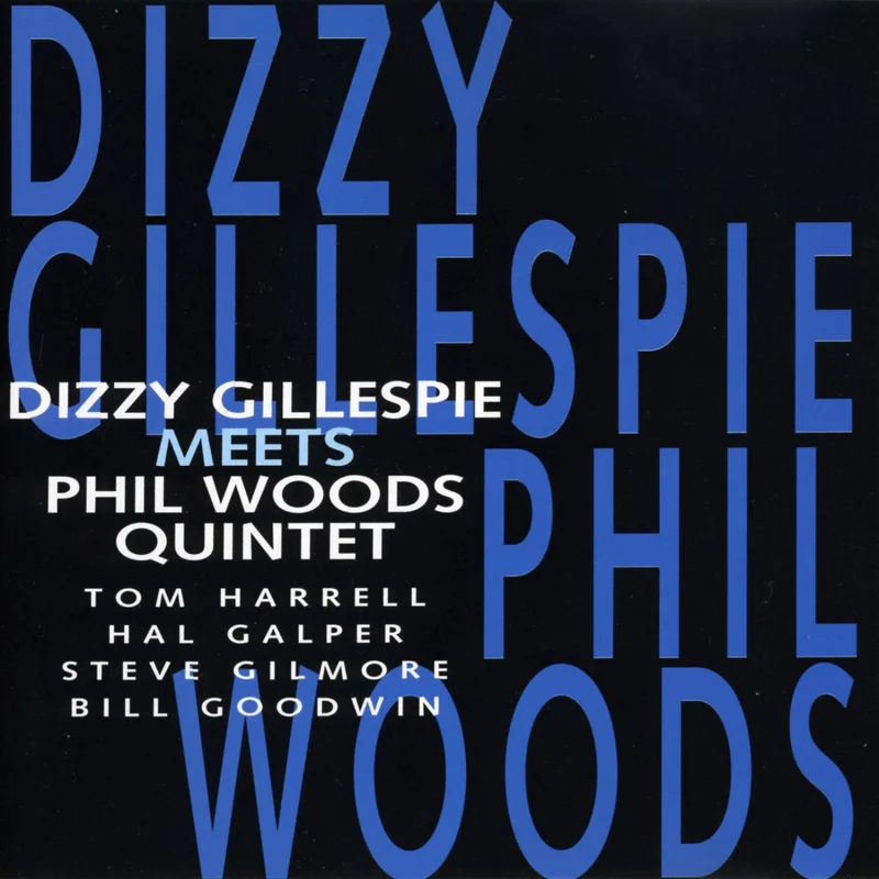 Dizzy Gillespie Meets the Phil Woods Quintet