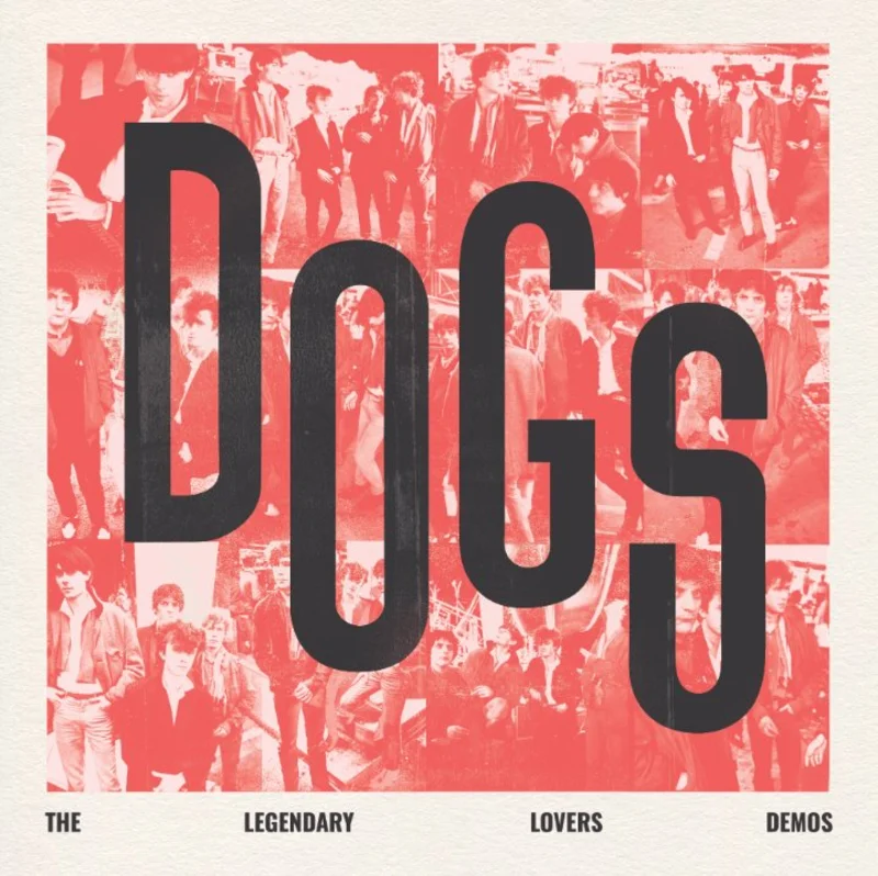 DOGS, THE- Legendary Lovers Demos LP