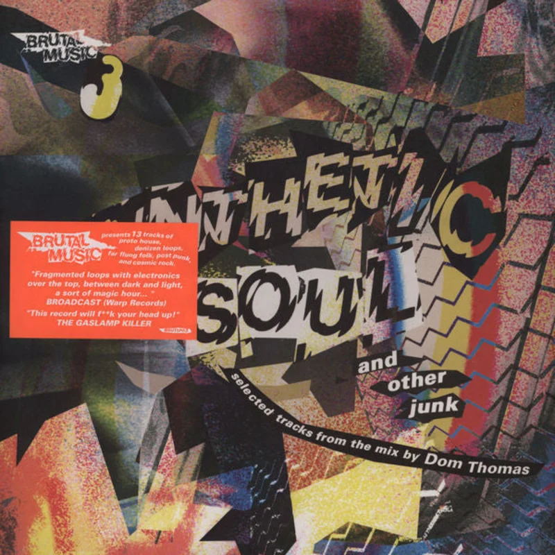 Dominic Thomas | Brutal Music 3: Synthetic Soul And Other Junk