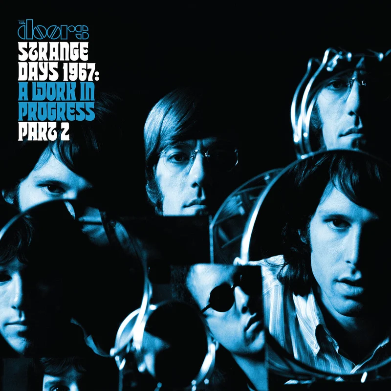 Doors - Strange Days 1967: A Work In Progress, Part 2