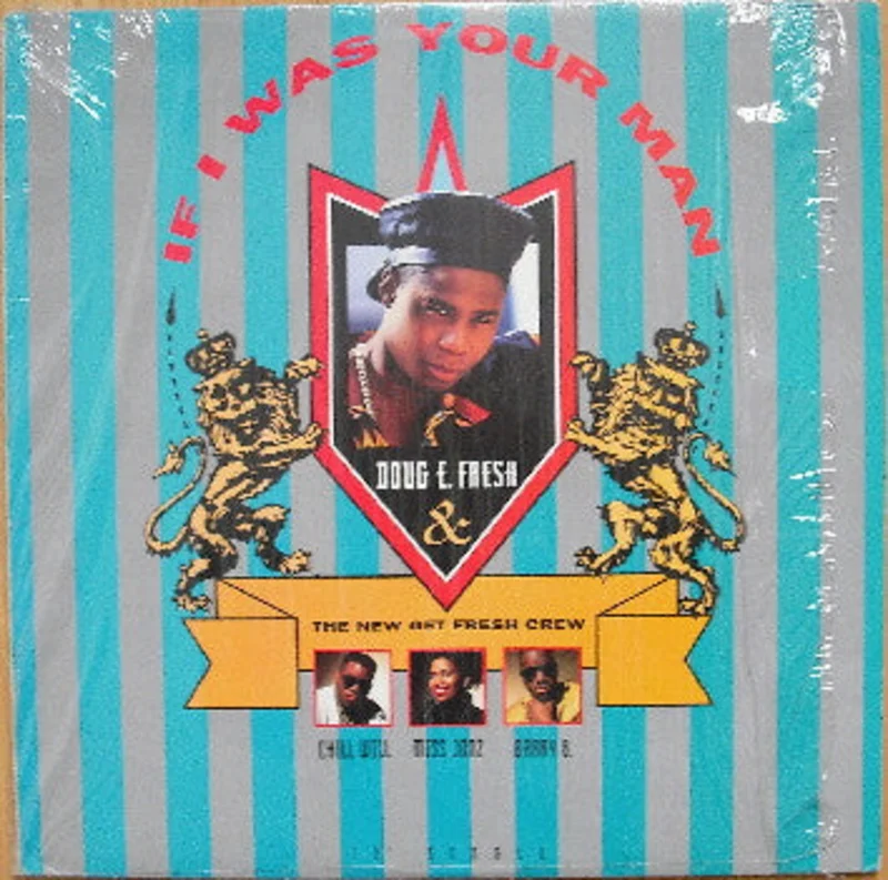 Doug E. Fresh & The New Get Fresh Crew-If I Was Your Man 12" Single