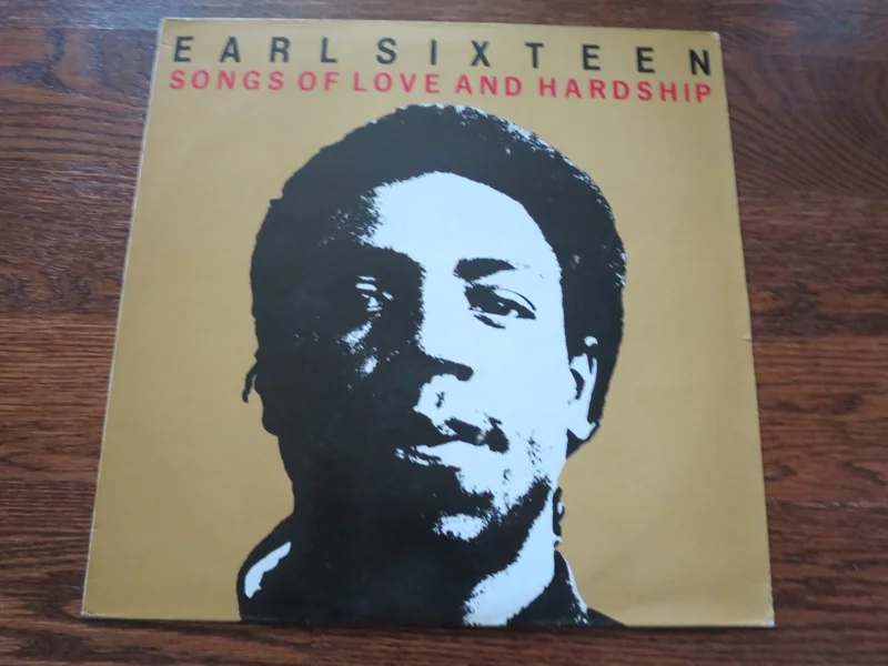 Earl Sixteen - Songs of Love and Hardship