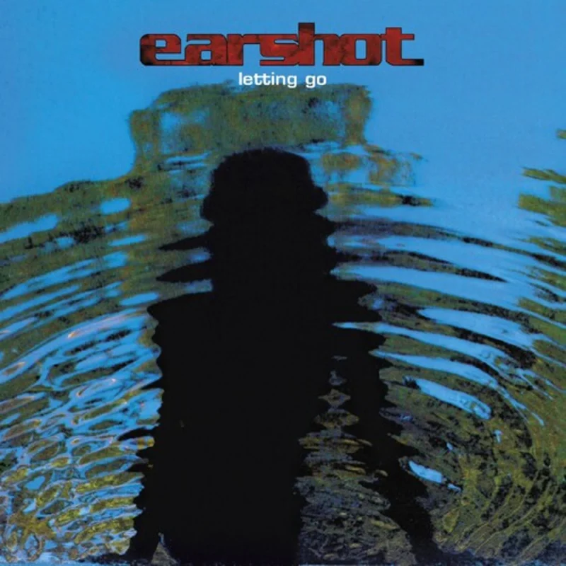 Earshot - Letting Go