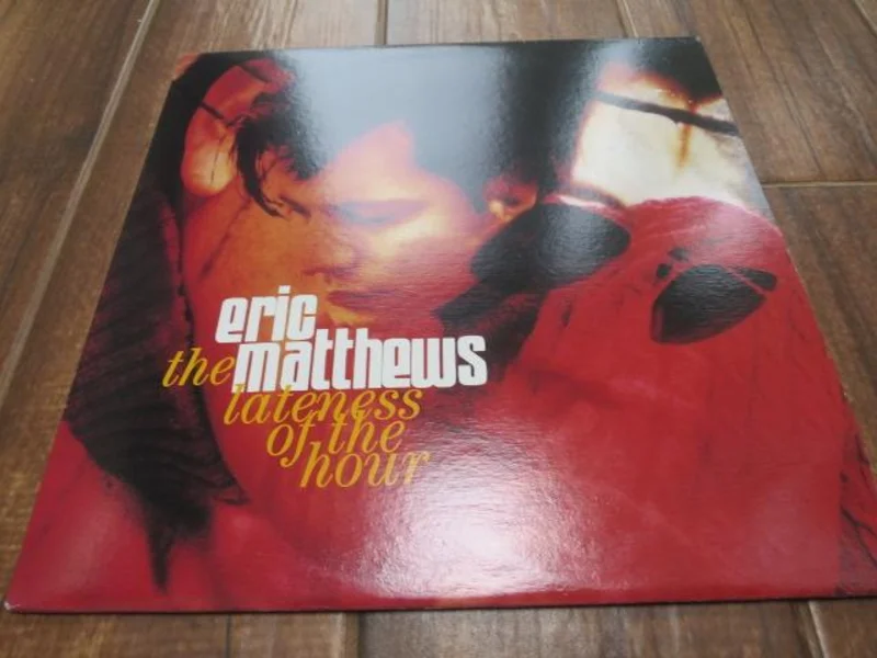 Eric Matthews - The Lateness Of The Hour