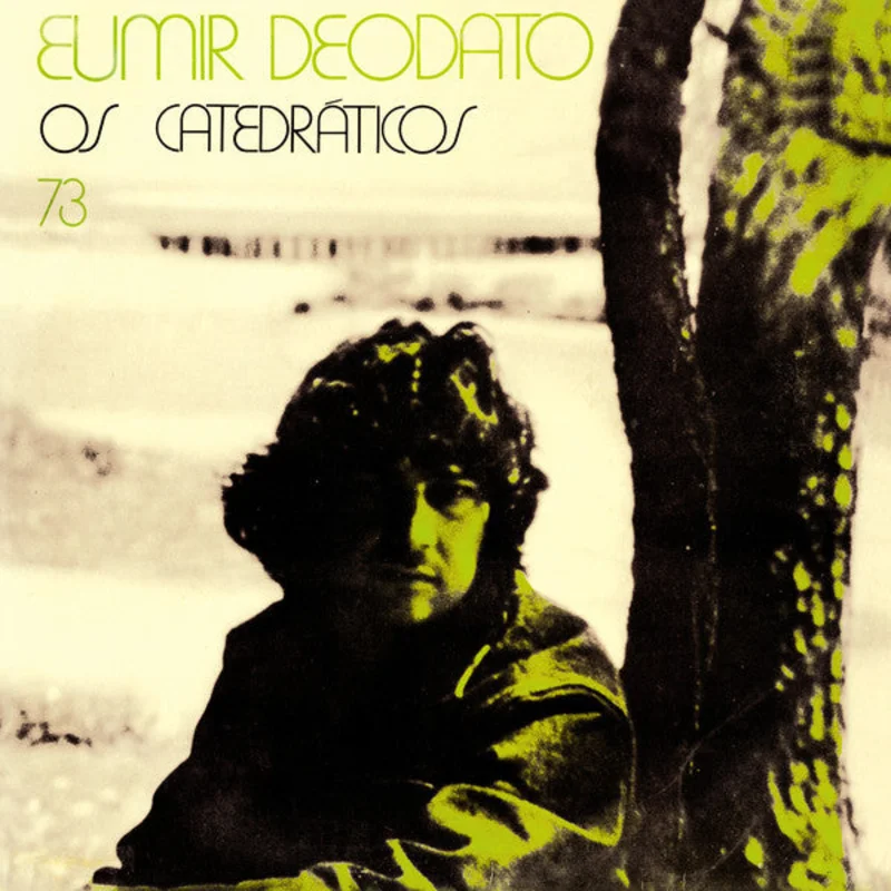 Eumir Deodato | Os Catedrticos 73 (New)