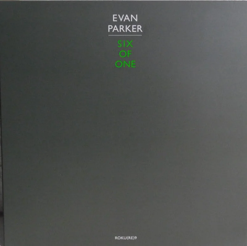 Evan Parker  Six Of One