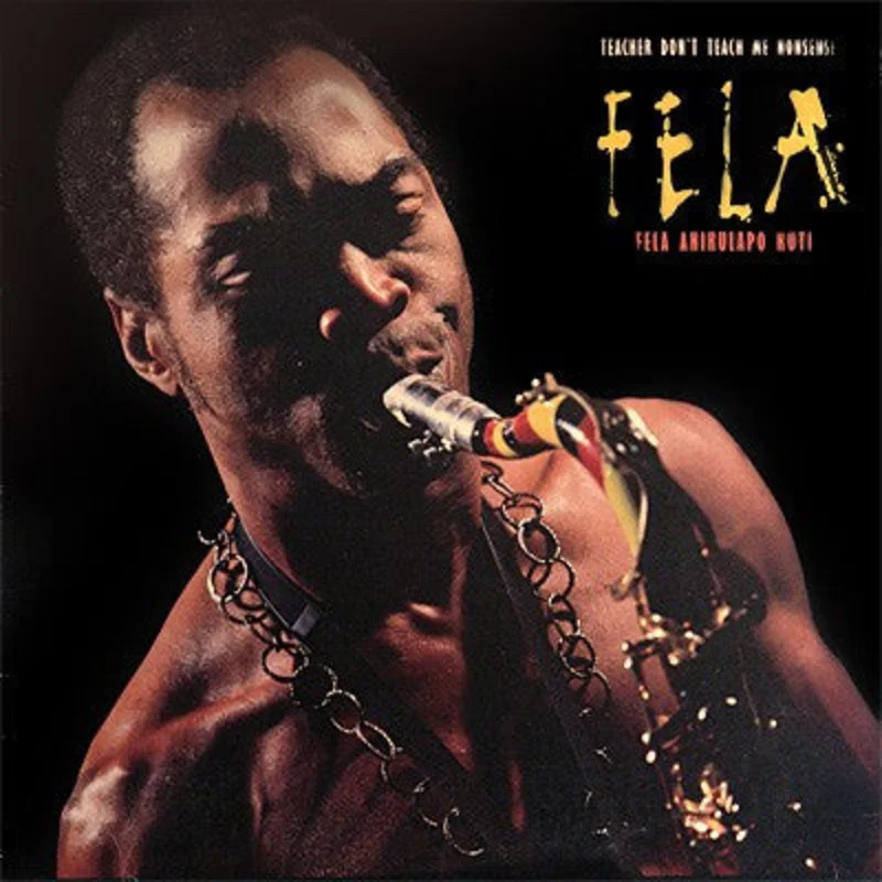 Fela Kuti | Teacher Don't Teach Me Nonsense (New)