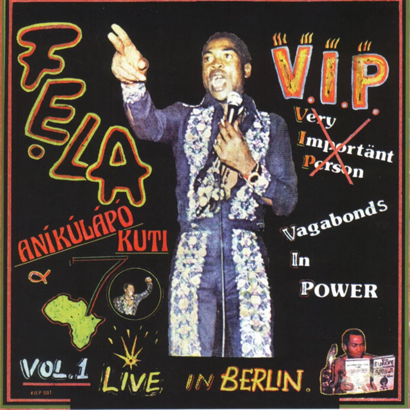 Fela Kuti & The Africa 70  V.I.P. (Vagabonds In Power): Vol. 1 Live In Berlin