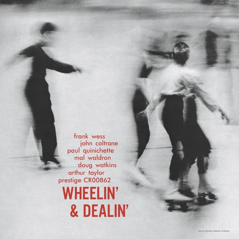 Frank Wess, John Coltrane, Paul Quinichette, Mal Waldron, Doug Watkins and Arthur Taylor - Wheelin and Dealin
