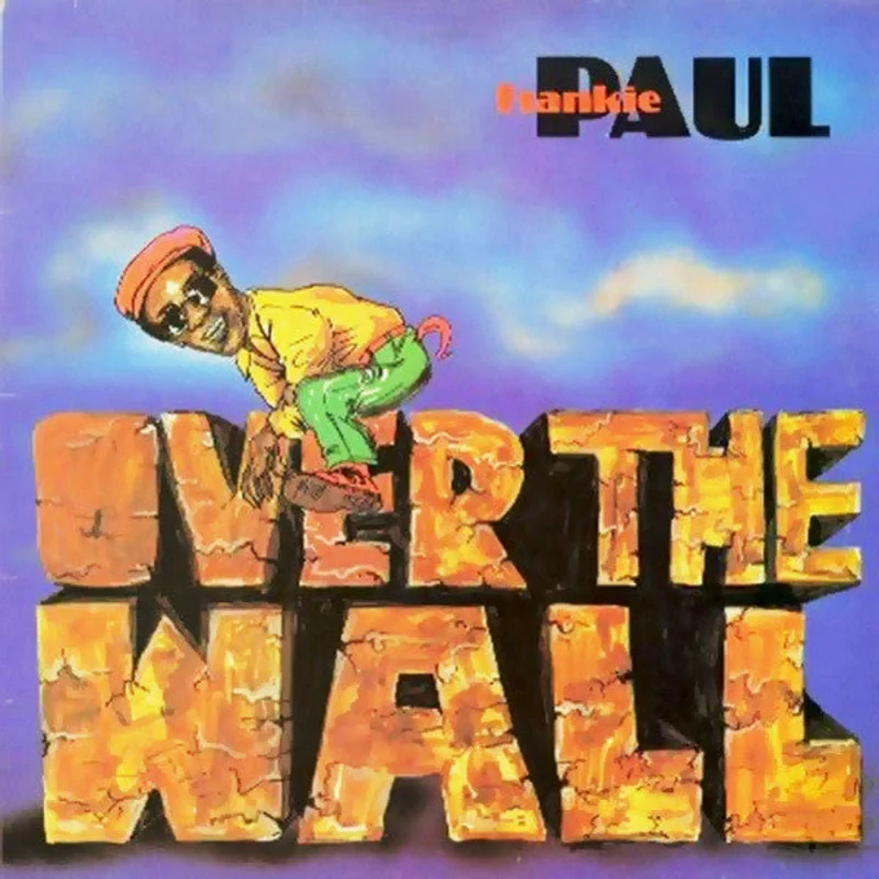 Frankie Paul | Over The Wall