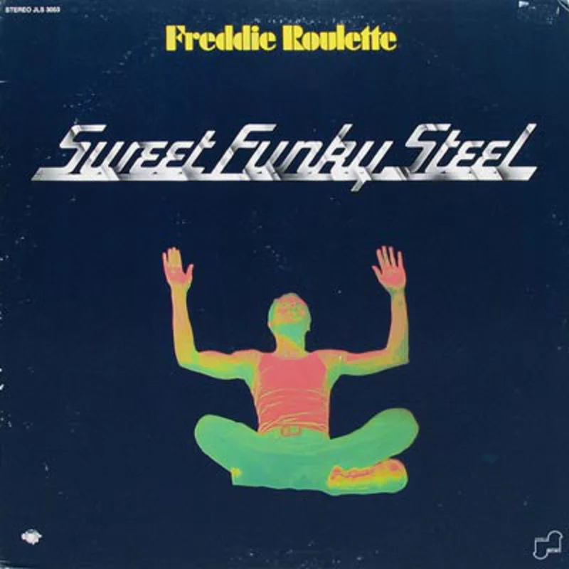 Freddie Roulette | Sweet Funky Steel