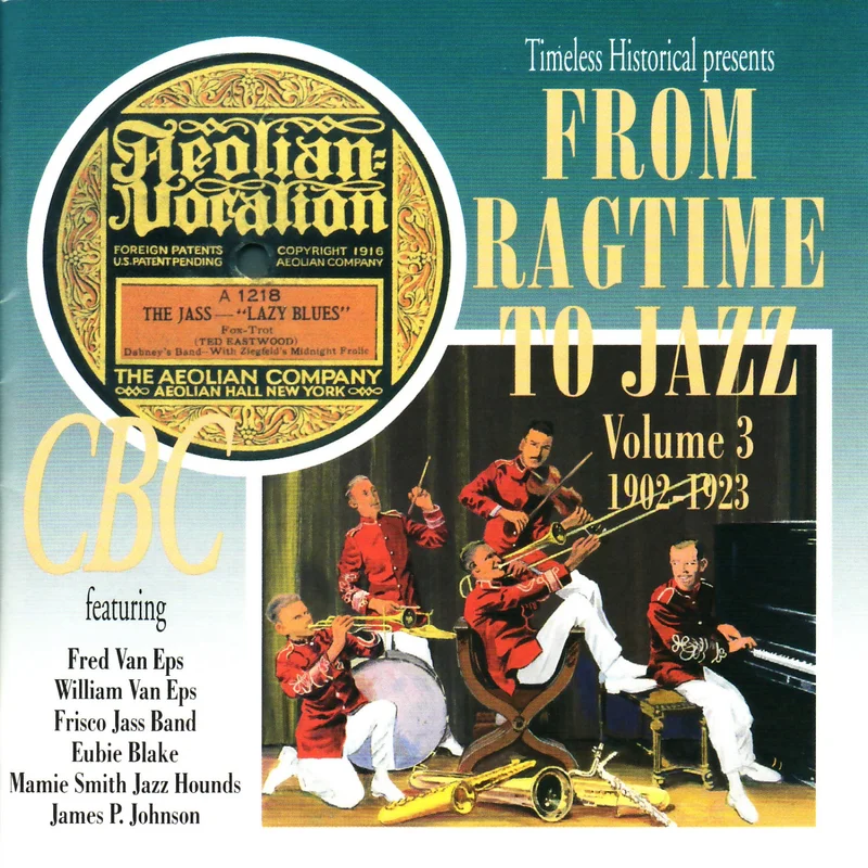 FROM RAGTIME TO JAZZ VOL. 3 1902 - 1923