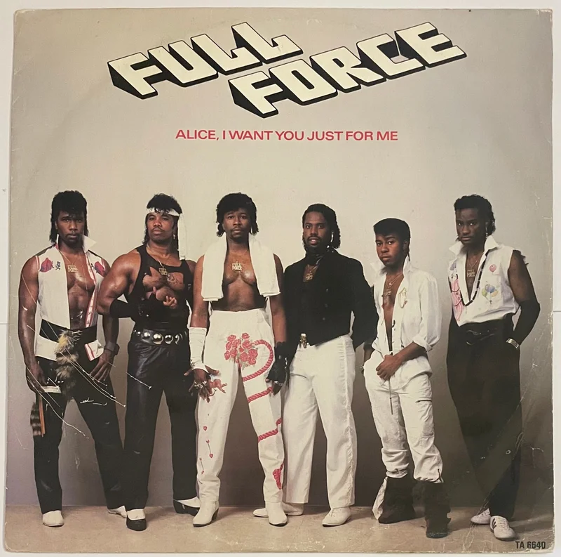 Full Force - Alice I Want You Just For Me 12" Single