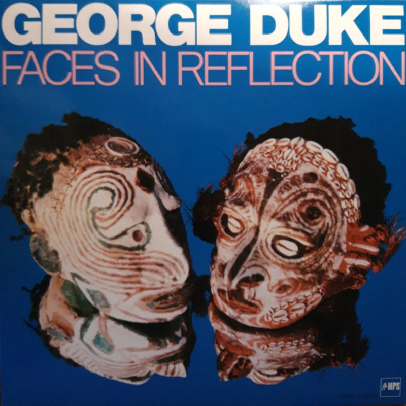 George Duke | Faces In Reflection (New)