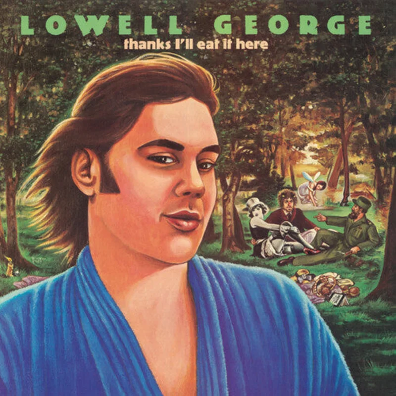 George, Lowell - Thanks Ill Eat It Here Deluxe