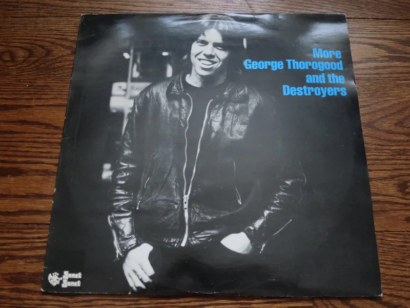 George Thorogood and The Destroyers - More George Thorogood and The Destroyers