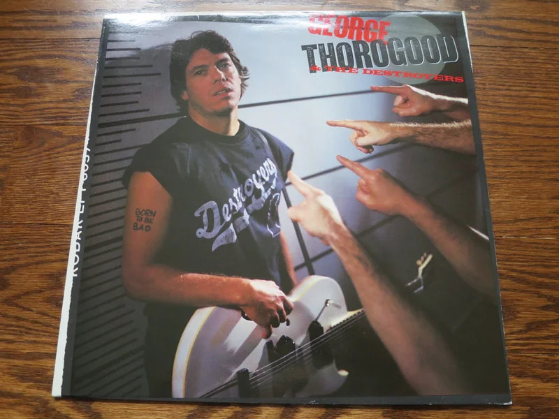 George Thorogood & The Destroyers - Born To Be Bad