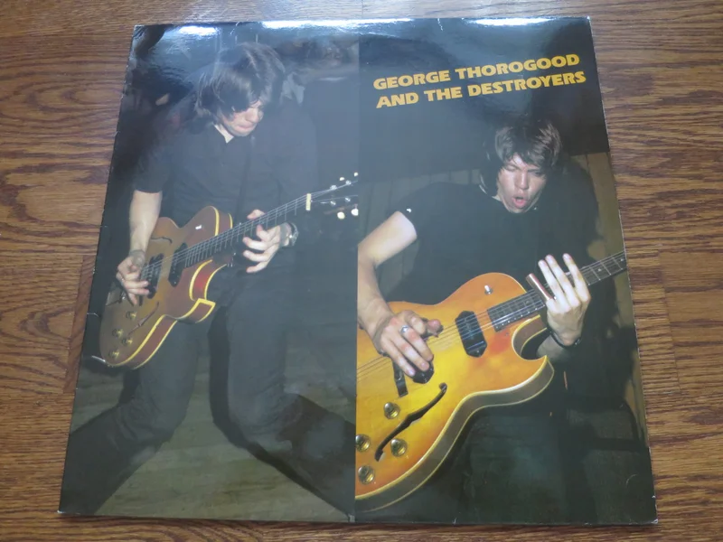 George Thorogood & The Destroyers - George Thorogood & The Destroyers