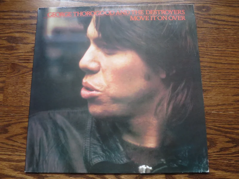 George Thorogood & The Destroyers - Move It On Over