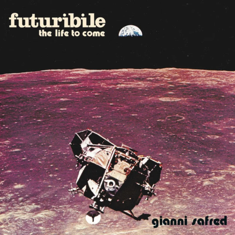 Gianni Safred | Futuribile (The Life to Come) (New)