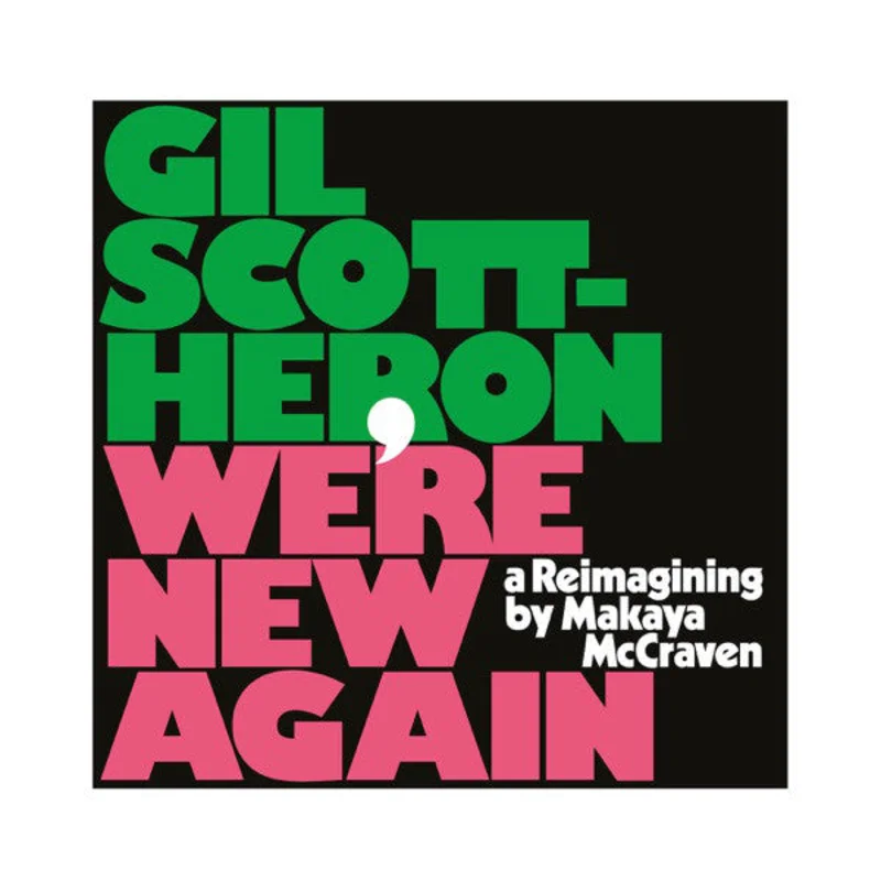 Gil Scott-Heron, Makaya McCraven We're New Again (A Reimagining By Makaya McCraven)