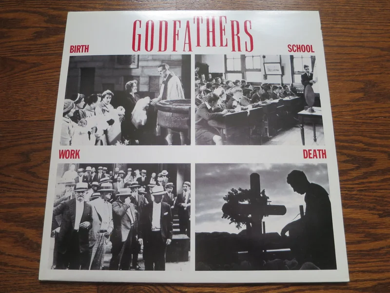 Godfathers - Birth School Work Death